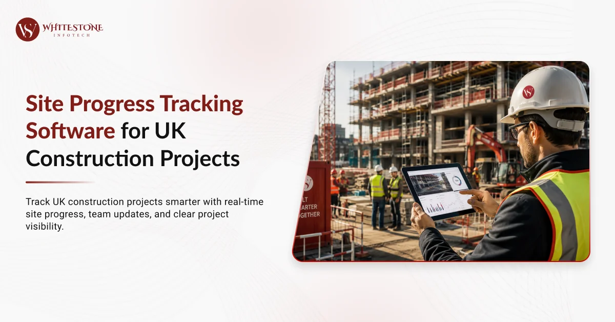 Site Progress Tracking Software for UK Construction Projects